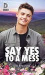 Cover: Say Yes to a Mess - Dreamspinner Press