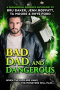 Cover: Bad, Dad, and Dangerous - Dreamspinner Press