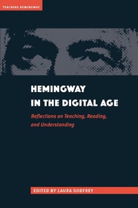 Enlarge image Cover: Hemingway in the Digital Age - Kent State University Press