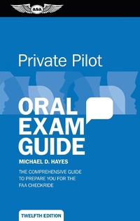 Enlarge image Cover: Private Pilot Oral Exam Guide - Aviation Supplies & Academics, Inc.