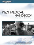 Cover: Pilot Medical Handbook - Aviation Supplies & Academics, Inc.