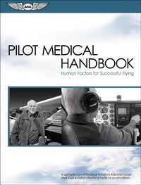 Enlarge image Cover: Pilot Medical Handbook - Aviation Supplies & Academics, Inc.