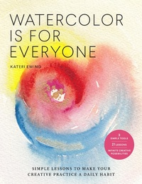 Abbildung von: Watercolor Is for Everyone - Quarry Books