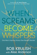 Cover: When Screams Become Whispers - Morgan James Publishing