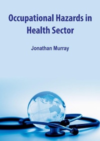 Enlarge image Cover: Occupational Hazards in Health Sector - White Press Academics