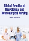 Cover: Clinical Practice of Neurological and Neurosurgical Nursing - White Press Academics