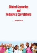 Cover: Clinical Scenarios and Pediatrics Correlations - White Press Academics