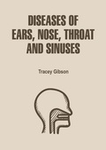 Cover: Diseases of Ears, Nose, Throat, and Sinuses - White Press Academics