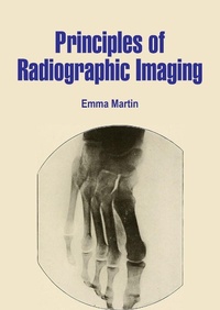 Enlarge image Cover: Principles of Radiographic Imaging - White Press Academics