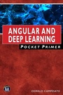 Cover: Angular and Deep Learning Pocket Primer - Mercury Learning and Information