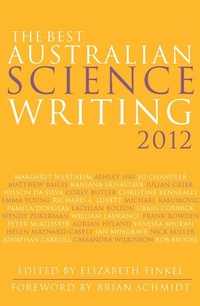 Enlarge image Cover: The Best Australian Science Writing 2012 - University of New South Wales Press