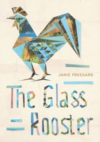 Enlarge image Cover: Glass Rooster - Auckland University Press