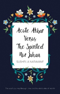 Abbildung von: Acute Akbar Versus The Spirited Nur Jahan - Matador