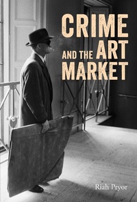 Abbildung von: Crime and the Art Market - Lund Humphries Publishers Ltd