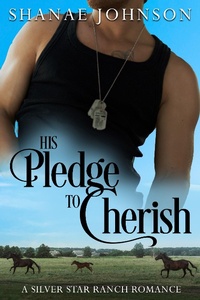Enlarge image Cover: His Pledge to Cherish (a Silver Star Ranch Romance, #2) - a Silver Star Ranch Romance