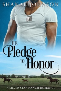 Enlarge image Cover: His Pledge to Honor (a Silver Star Ranch Romance, #1) - Those Johnson Girls