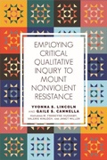 Cover: Employing Critical Qualitative Inquiry to Mount Nonviolent Resistance - Myers Education Press
