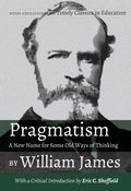 Cover: Pragmatism - A New Name for Some Old Ways of Thinking by William James - Myers Education Press