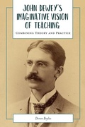 Cover: John Dewey's Imaginative Vision of Teaching - Myers Education Press