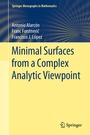 Cover: Minimal Surfaces from a Complex Analytic Viewpoint - Springer