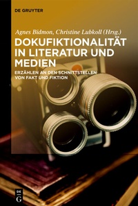 Abbildung von: Dokufiktionalität in Literatur und Medien - De Gruyter