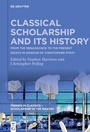Cover: Classical Scholarship and Its History - De Gruyter