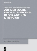 Cover: Auf der Suche nach Autofiktion in der antiken Literatur - De Gruyter