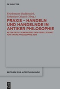 Cover: Praxis - Handeln und Handelnde in antiker Philosophie - De Gruyter