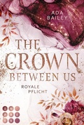 Cover: The Crown Between Us. Royale Pflicht (Die "Crown"-Dilogie 2) - Impress