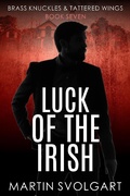 Cover: Luck of the Irish (Brass Knuckles & Tattered Wings, #7) - Brass Knuckles & Tattered Wings