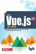 Cover: Learn Vue.js 2.0 in 7 Days - BPB Publications