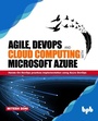 Cover: Agile, DevOps and Cloud Computing with Microsoft Azure - De Gruyter