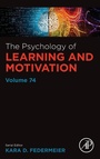 Cover: The Psychology of Learning and Motivation: Volume 74 - Academic Press