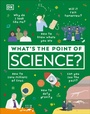 Cover: What's the Point of Science? - DK Children