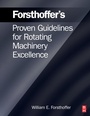 Cover: Forsthoffer's Proven Guidelines for Rotating Machinery Excellence - Butterworth-Heinemann