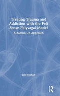 Bild: Treating Trauma and Addiction with the Felt Sense Polyvagal Model - Routledge
