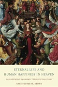 Cover: Eternal Life and Human Happiness in Heaven - The Catholic University of America Press