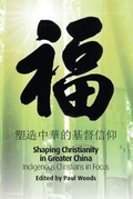 Cover: Shaping Christianity in Greater China - Fortress Press,U.S.