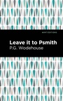 Cover: Leave it to Psmith - Mint Editions