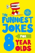 Cover: The Funniest Jokes for 8 Year Olds - Macmillan Children's Books