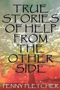 Enlarge image Cover: True Stories of Help From the Other Side - Ars Metaphysica