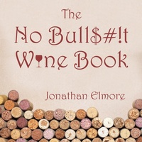Enlarge image Cover: The No Bull$#!T Wine Book - AuthorHouse