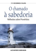 Cover: O Chamado &agrave; Sabedoria - Publica&ccedil;&otilde;es P&atilde;o Di&aacute;rio