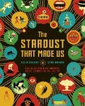 Cover: The Stardust That Made Us - Big Picture Press