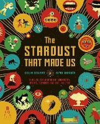 Enlarge image Cover: The Stardust That Made Us - Big Picture Press