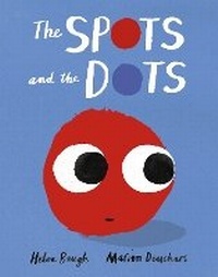 Enlarge image Cover: The Spots and the Dots - Andersen Press Ltd