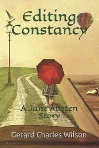Enlarge image Cover: Editing Constancy - Gerard Charles Wilson Publisher
