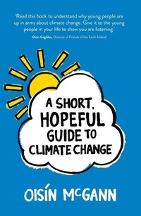 Enlarge image Cover: A Short, Hopeful Guide to Climate Change - Little Island