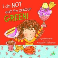 Enlarge image Cover: I Do Not Eat The Colour Green - Wacky Bee Books