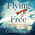 Cover: Flying Free - Blackstone Publishing